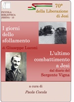 I giorni dello sfollamento
e l’ultimo combattimento a Jesi